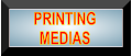PRINTING MEDIAS